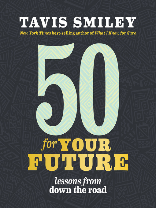Title details for 50 for Your Future by Tavis Smiley - Wait list